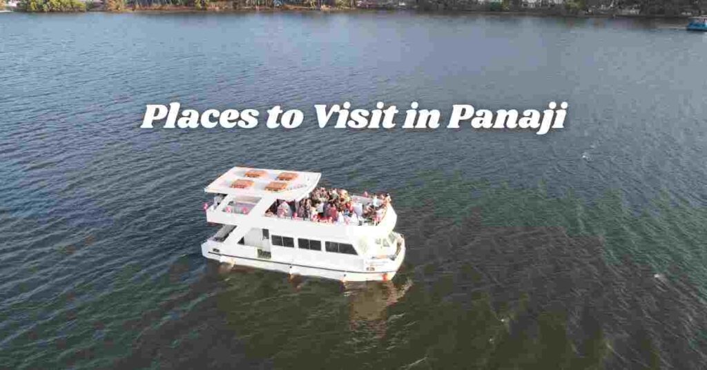 Places to Visit in Panaji