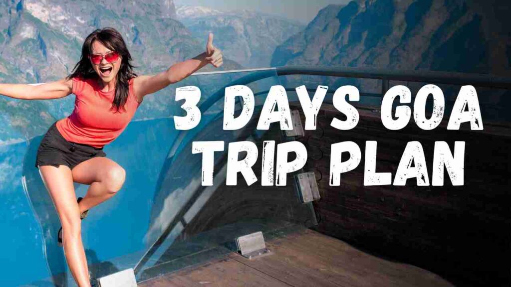 How to plan Goa trip for 3 days